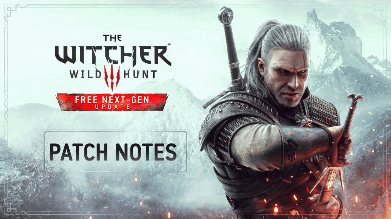 หมายเหตุแพทช์อัพเดต The Witcher 3 Next-Gen เปิดเผย พร้อมระบุเนื้อหาเพิ่มเติม