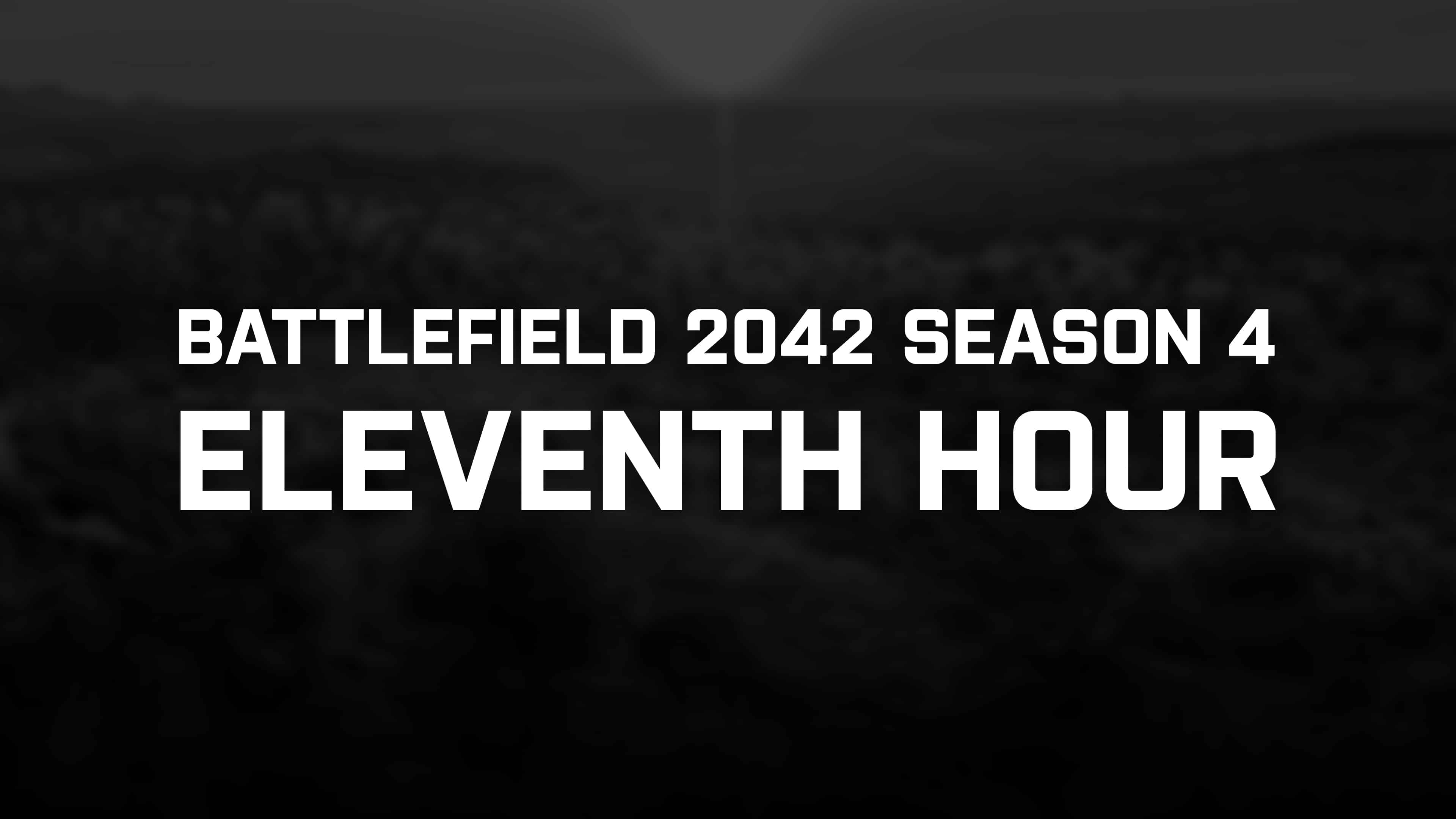 Battlefield 2042 ซีซั่น 4 จะถูกเรียกว่า “Eleventh Hour” เผยรายละเอียดผู้เชี่ยวชาญที่ยังไม่เผยแพร่