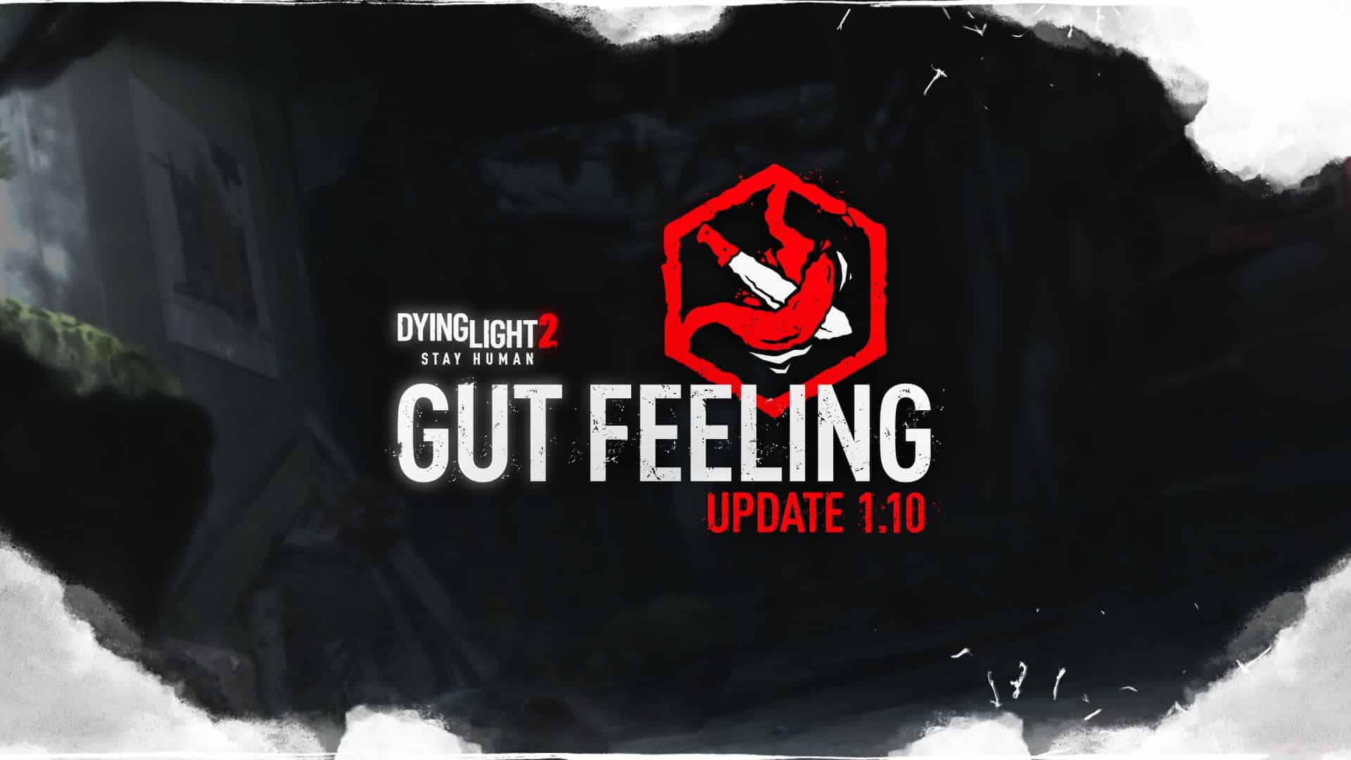 Kemas Kini Dying Light 2 1.10.0 “Gut Feeling” Keluar untuk PC &amp; Konsol 20 April Ini