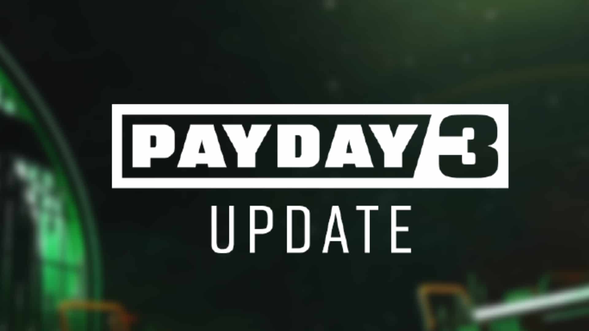 Payday 3 更新 1.000.019 于今年 12 月 12 日维护期间推出（更新）